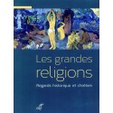 Les Grandes Religions, regards historique et chrétien