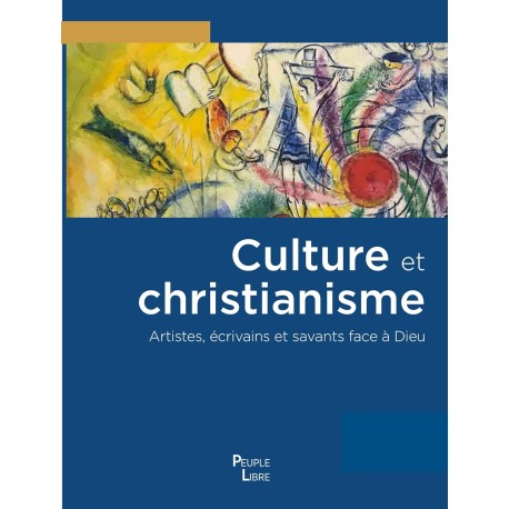 Culture et christianisme, Artistes, écrivains et savants face à Dieu